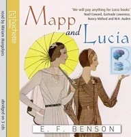 Mapp and Lucia written by E.F. Benson performed by Miriam Margolyes on CD (Abridged)